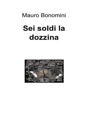 cover image of Sei soldi la dozzina